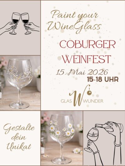 Paint Your WineGlass am 15.05.2026 (2. Tag Coburger Weinfest 2026)