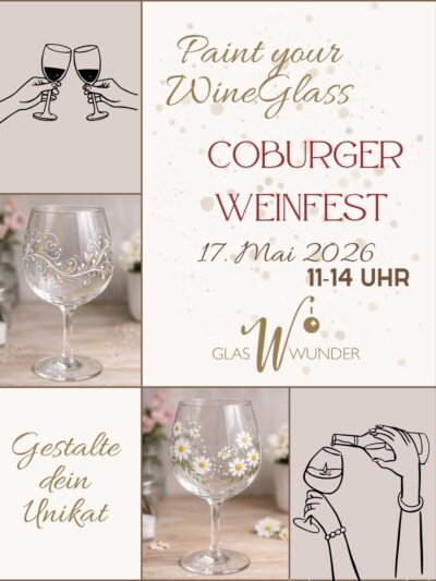 Paint Your WineGlass am 17.05.2026 (4. Tag Coburger Weinfest 2026)
